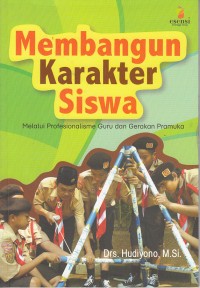 Image of Membangun Karakter Siswa Melalui Profesionalisme Guru dan Gerakan Pramuka