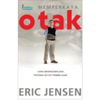 Image of Memperkaya Otak : Cara Memaksimalkan Potensi Setiap Pembelajar