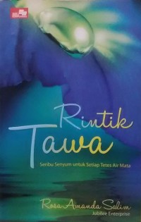 Image of Rintik Tawa : Seribu Senyum Untuk Setiap Tetes Air Mata