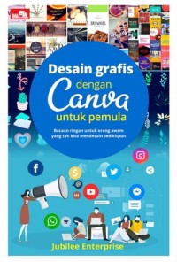 Image of Desain Grafis dengan Canva untuk pemula : Bacaan ringan untuk orang awam yang tidak bisa mendesain sedikitpun