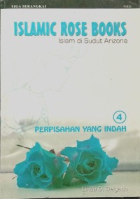 Image of ISLAMIC ROSE BOOKS Islam di Sudut Arizona Perpisahan yang Indah