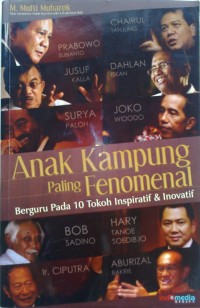 Image of Anak Kampung Paling Fenomenal : BerguruPada 10 Tokoh Inspiratif dan Inovatif